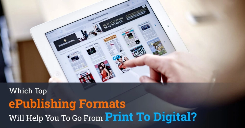 Educational ePublishing: Top 5 ePublishing Formats To Bring Value To Digital Education
