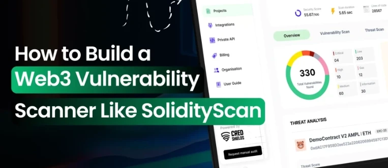 How to Build a Web3 Vulnerability Scanner: Enhance Blockchain Security with SolidityScan