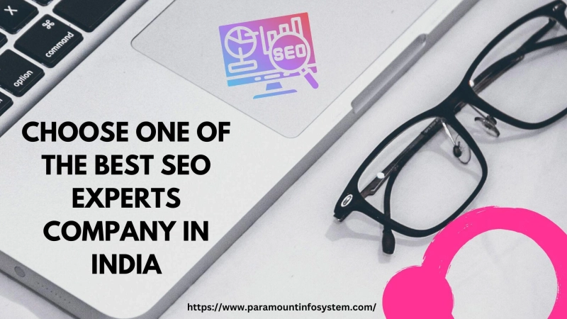 Choose One of The Best SEO experts Company in India