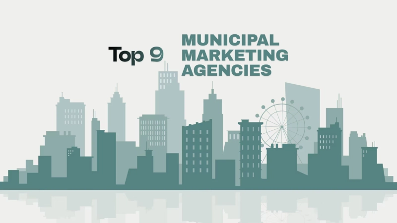 Top 9 Trusted Marketing Agencies for Municipal Agencies in the U.S.