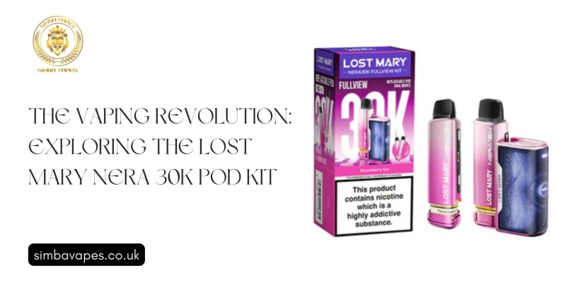 The Vaping Revolution: Exploring the Lost Mary Nera 30K Pod Kit