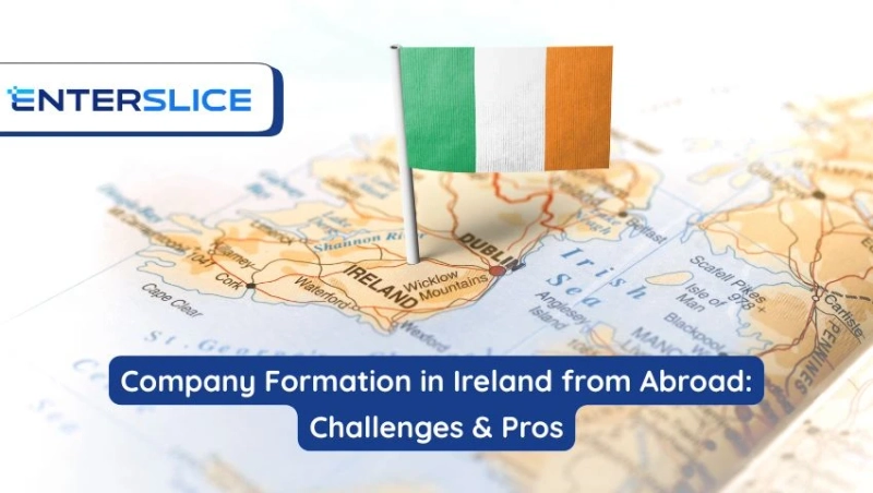 Company Formation in Ireland from Abroad: Challenges & Pros