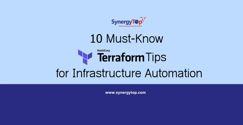 10 Must-Know Terraform Tips for Infrastructure Automation | SynergyTop