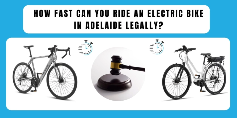 How Fast Can You Ride an Electric Bike in Adelaide Legally?