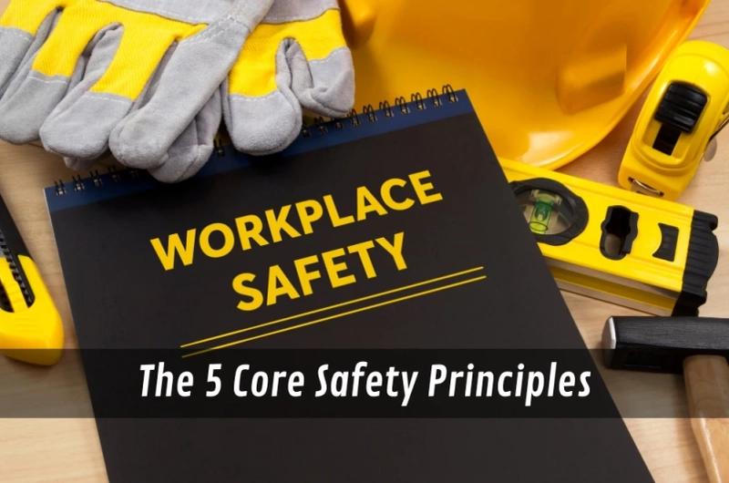 The 5 Core Safety Principles