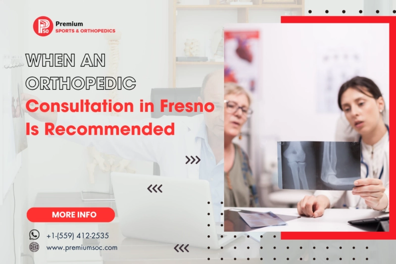 When an Orthopedic Consultation in Fresno Is Recommended