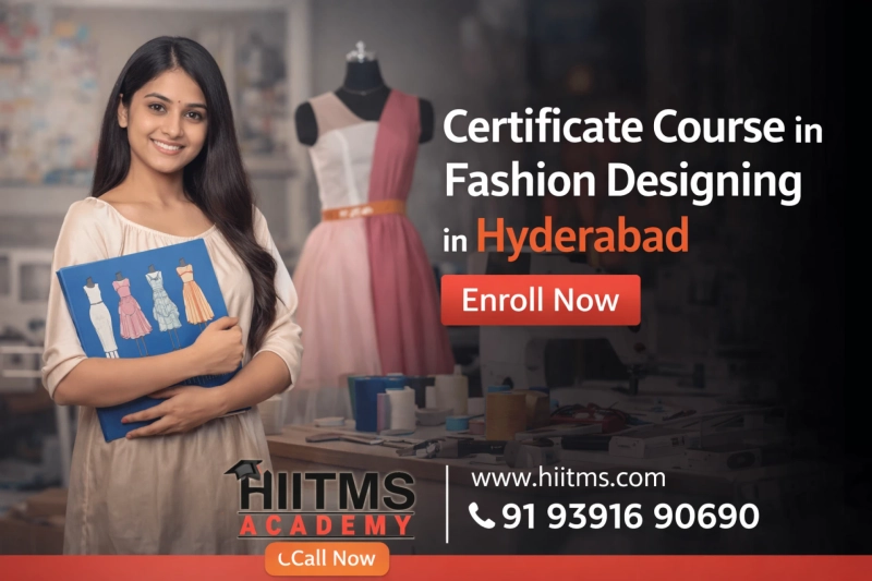 Certificate Course in Fashion Designing in Hyderabad & Makeup and Beauty Courses in Hyderabad