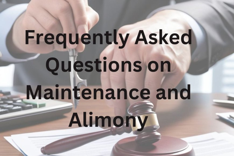 Frequently Asked Questions on Maintenance and Alimony