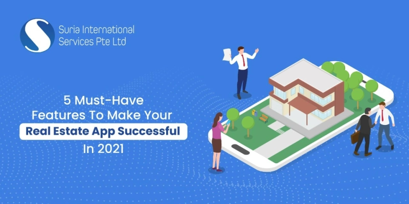 5 Must-Have Features to Make Your Real Estate App Successful in 2021