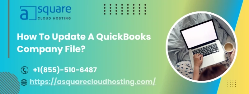How to Update QuickBooks Company File Task: Easy Steps