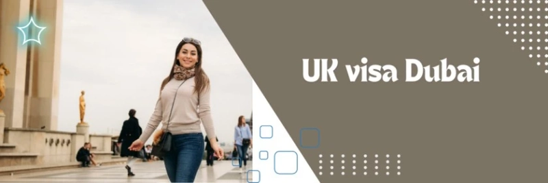 Your Essential Guide to UK Visas Dubai: Everything You Need to Know