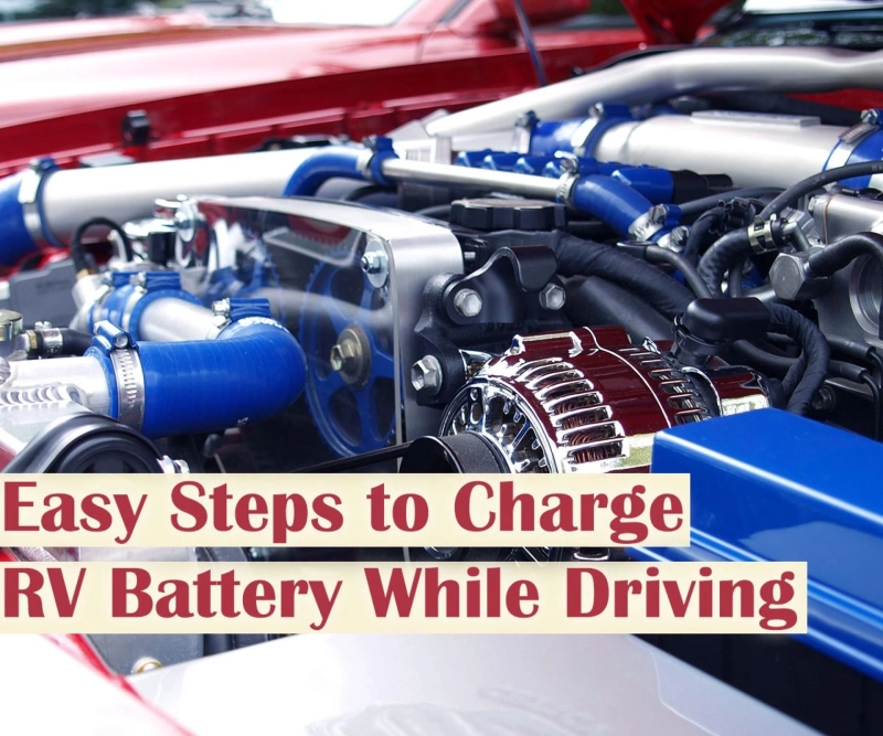 Easy Steps to Charge RV Battery While Driving
