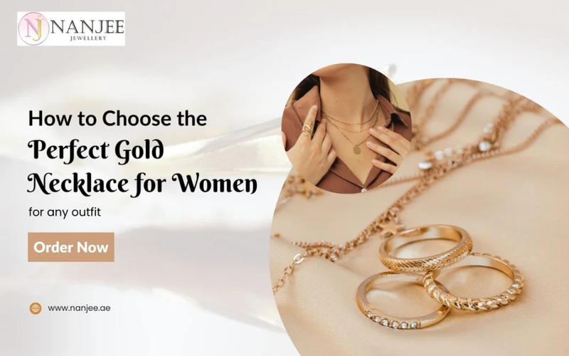 How to Choose the Right Gold Necklace for Women to Perfect Any Outfit