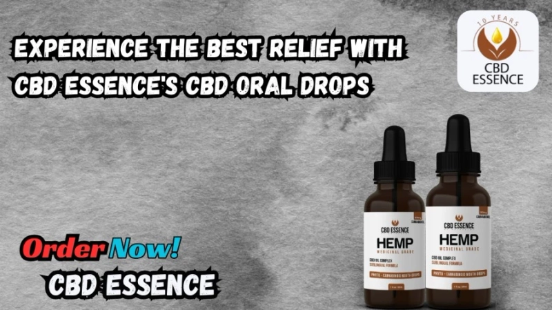 Experience the Best Relief with CBD Essence's CBD Oral Drops