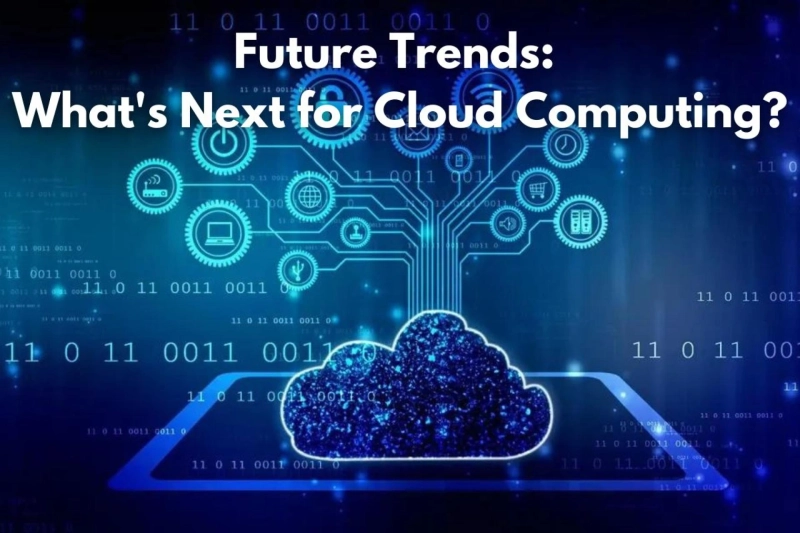 Future Trends: What's Next for Cloud Computing?