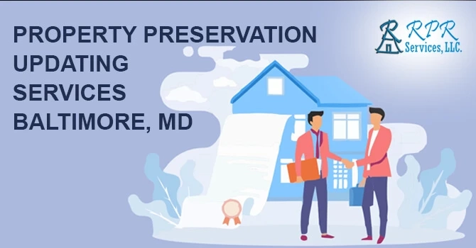 Top Property Preservation Updating Services in Baltimore, MD