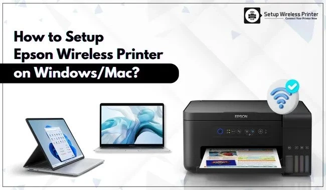 How to Setup Epson Wireless Printer on Windows/Mac?