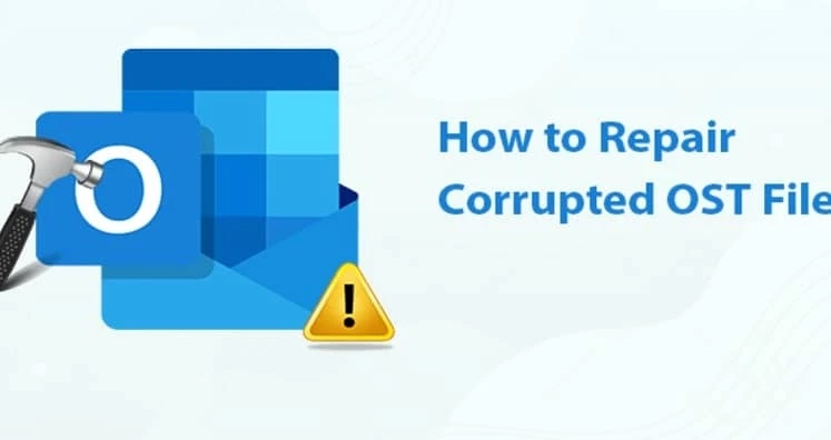 How to Recover Corrupt OST File? Step-by Step-Guide