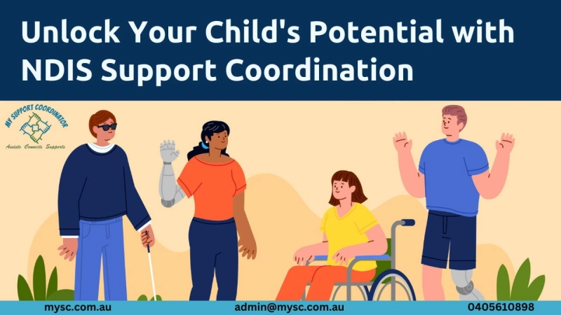 Understanding Your Child’s Needs for NDIS Support Coordination?