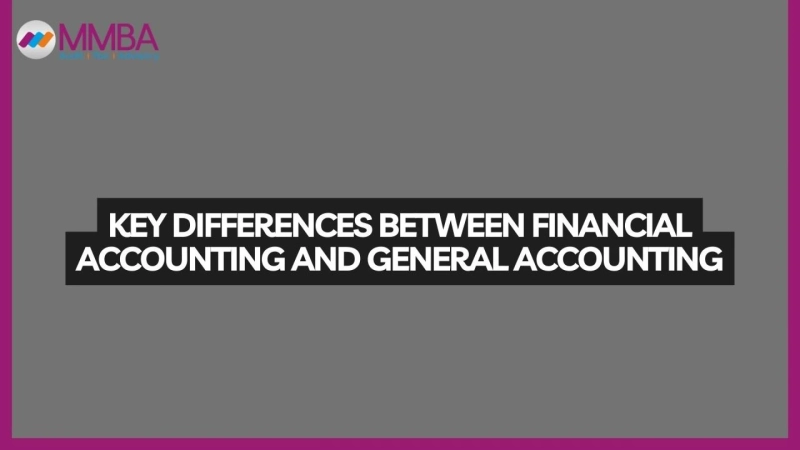 Key Differences Between Financial Accounting and General Accounting