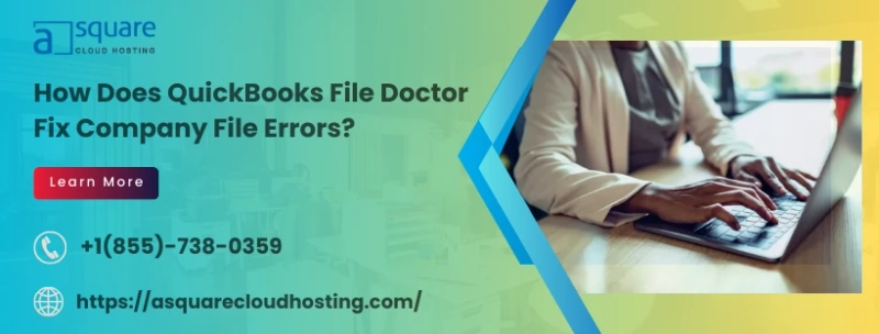 QuickBooks File Doctor: The Ultimate Fix for Company File Errors 