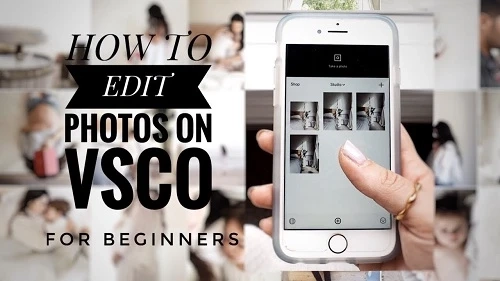 Best VSCO Editing Tips To Shine on Instagram