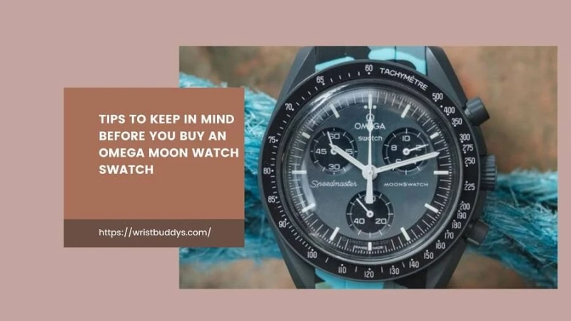 Tips To Keep In Mind Before You Buy An Omega Moon Watch Swatch