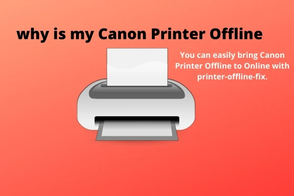 Why Is My Canon Printer Says Offline