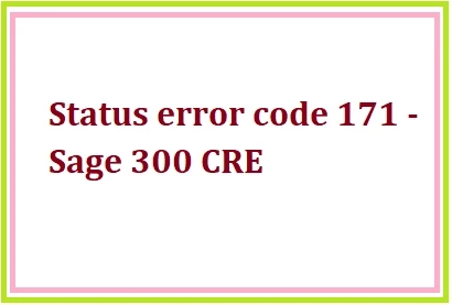 Status error code 171 - Sage 300 CRE