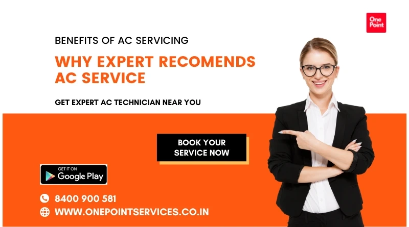 Why Expert recommend AC Servicing -Benefits of AC Servicing