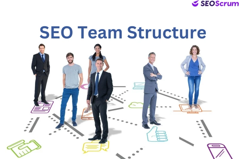 Crafting an Effective SEO Team Structure for Enhanced Search Engine Performance