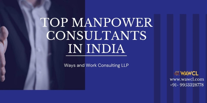 Top Manpower Consultants in India Ways and Work Consulting LLP