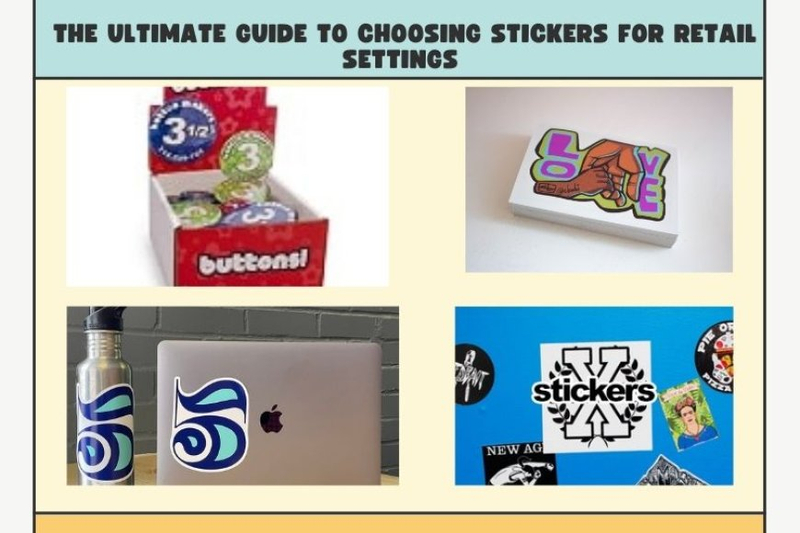 The Ultimate Guide To Choosing Stickers For Retail Settings