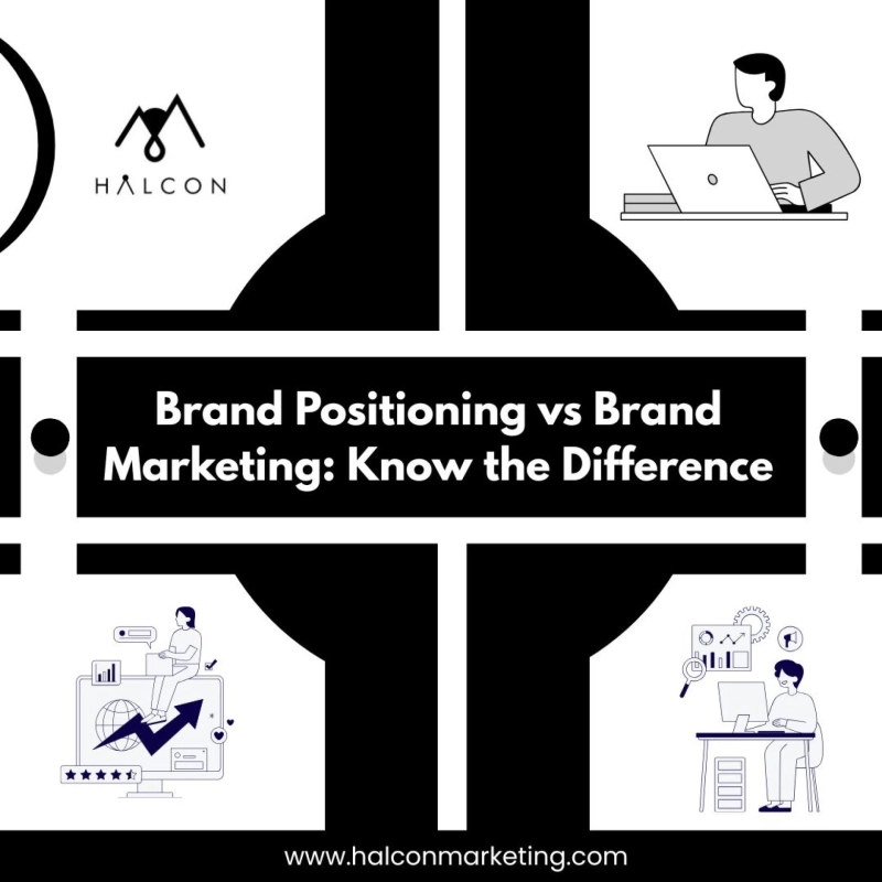 Brand Positioning vs Brand Marketing: Know the Difference