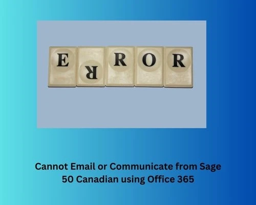 Cannot Email or Communicate from Sage 50 Canadian using Office 365?