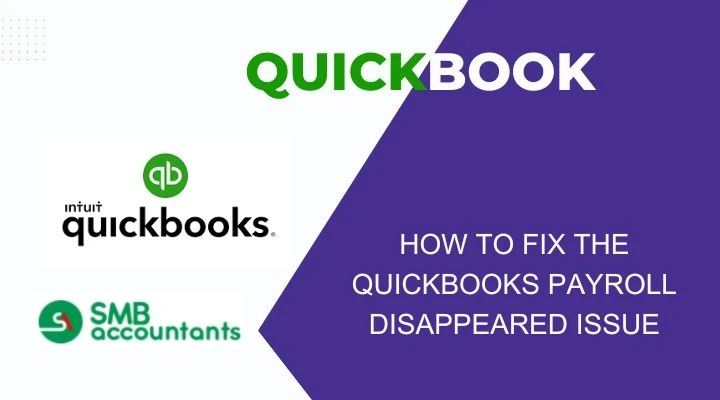 How to Recover Disappeared Payroll in QuickBooks Online and Desktop