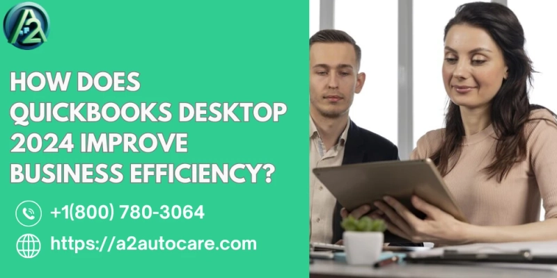 Powerful New Features Every Business Must Know | QuickBooks Desktop 2024