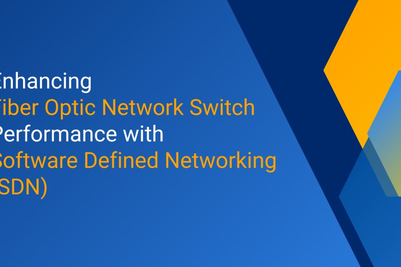 Enhancing Fiber Optic Network Switch Performance with Software Defined Networking (SDN)