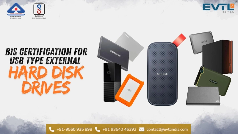 BIS Certification for USB Type External Hard Disk Drives under IS 13252 (Part 1):2010 – Complete Guide