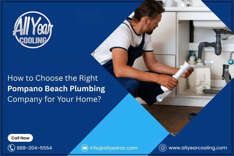 How to Choose the Right Pompano Beach Plumbing Company for Your Home? 