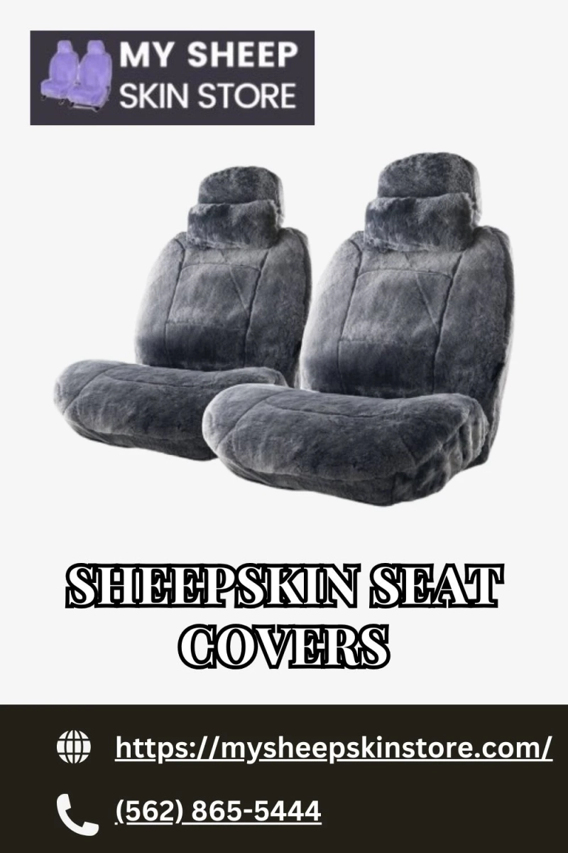 Why Sheepskin Seat Covers Are the Ultimate Choice for Comfort and Durability! 