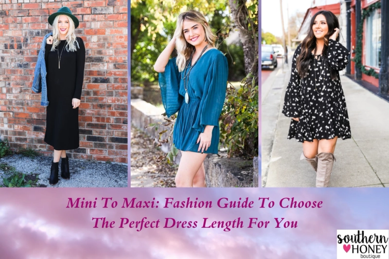 Mini to maxi: fashion guide to choose the perfect dress length for you