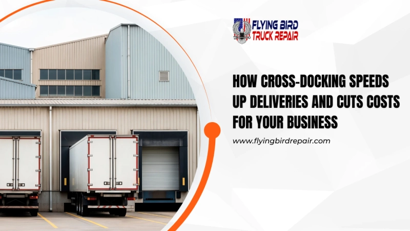 How Cross-Docking Speeds Up Deliveries and Cuts Costs for Your Business