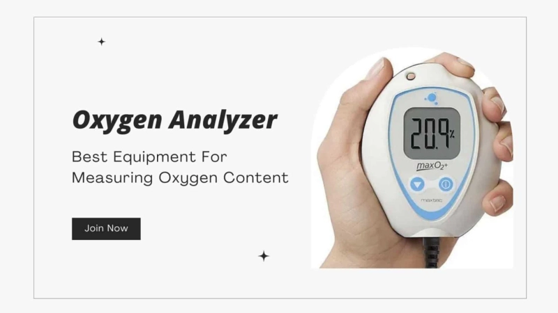 Oxygen Analyzer-Best Equipment For Measuring Oxygen Content