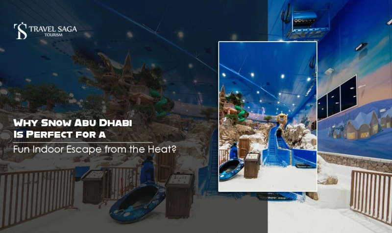 Why Snow Abu Dhabi Is Perfect for a Fun Indoor Escape from the Heat?