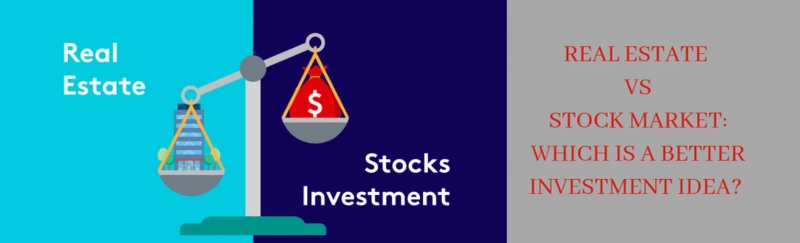 Invest in Real Estate or Stocks