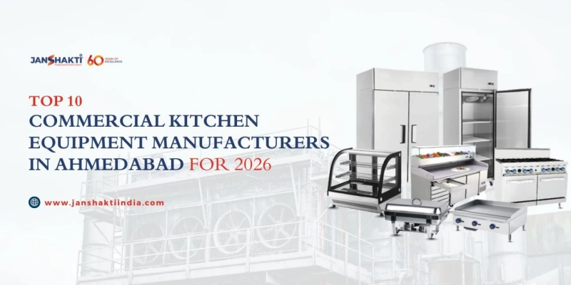 Top 10 Commercial Kitchen Equipment Manufacturers in Ahmedabad for 2026