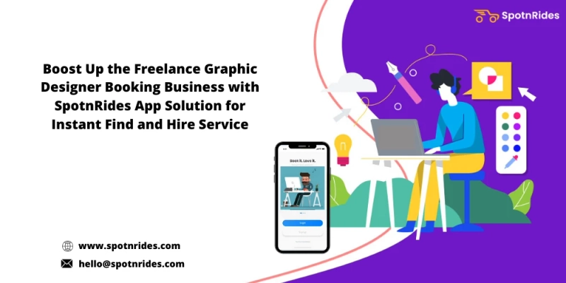 Launch Your On Demand Graphic Designer Business Using SpotnRides Freelance Graphic Designer Booking App Solution