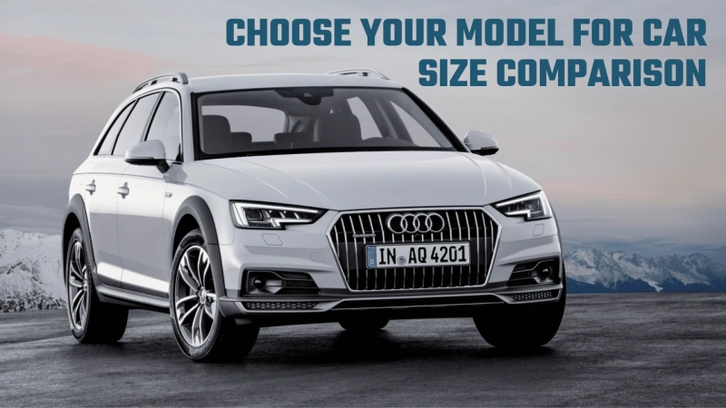 Choose Your Model For Car Size Comparison