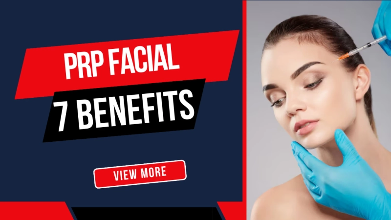 PRP Facial Benefits